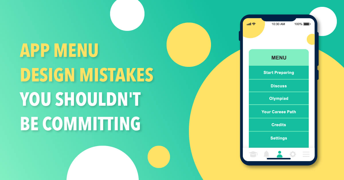 App Menu Design Mistakes You Shouldn’t Be Committing