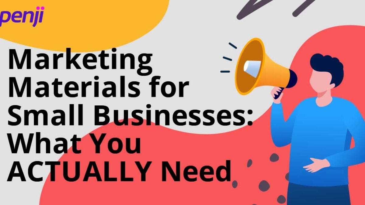 Marketing Materials for Small Businesses: What You ACTUALLY Need 