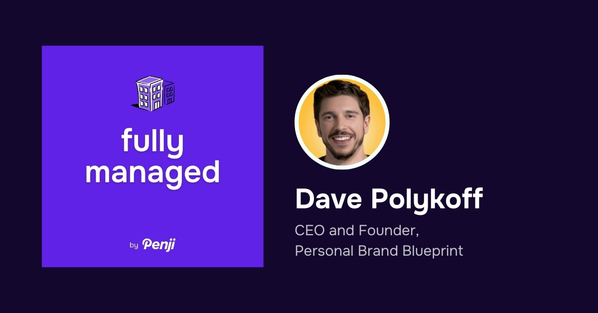 [Fully Managed] Dave Polykoff from Personal Brand Blueprint Ep. 102