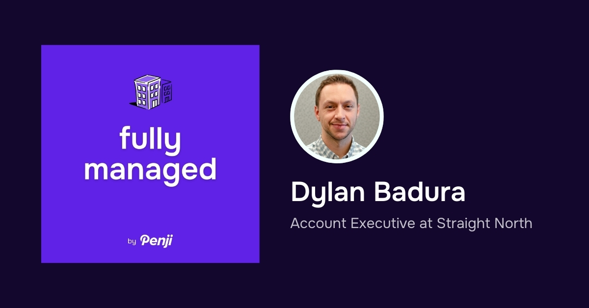[Fully Managed] Dylan Badura Ep. 90 – Podcast Highlights and Transcript