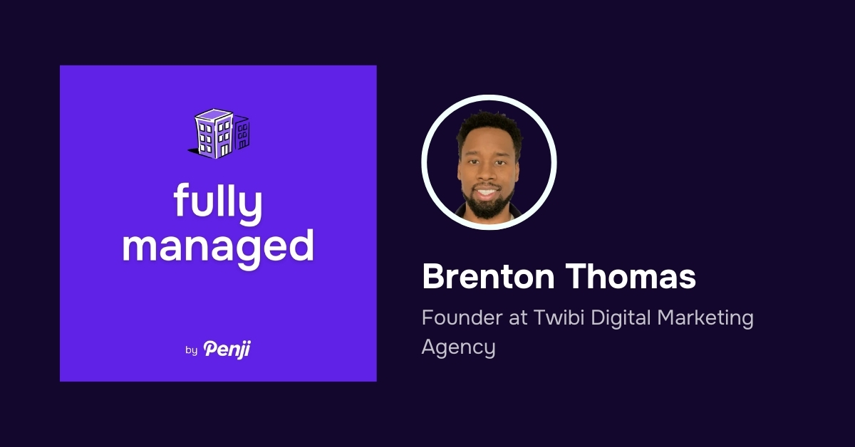 [Fully Managed] Brenton Thomas of Twibi Digital Marketing Agency Ep. 134