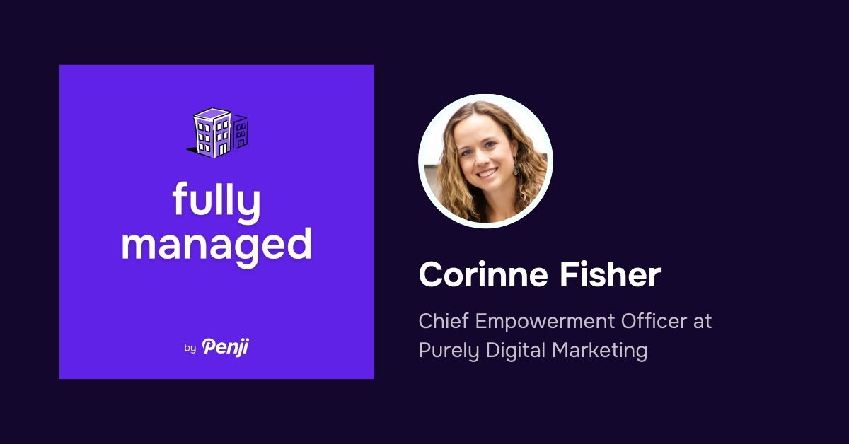 [Fully Managed] Corinne Fisher from Purely Digital Marketing Ep. 140