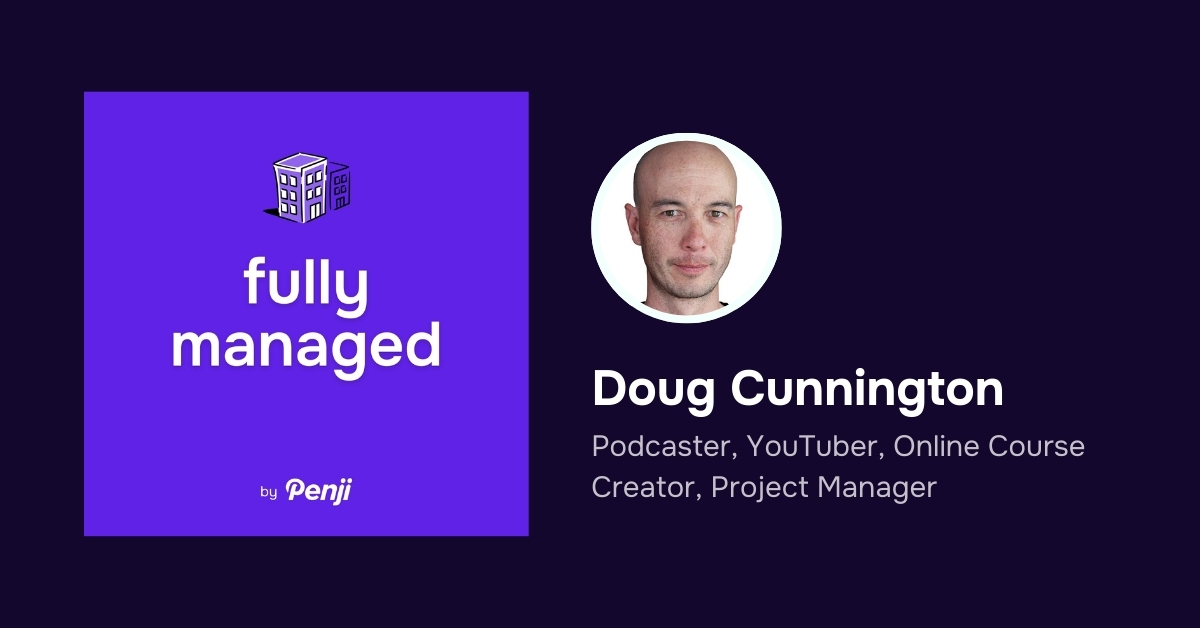 [Fully Managed] Doug Cunnington Ep. 137