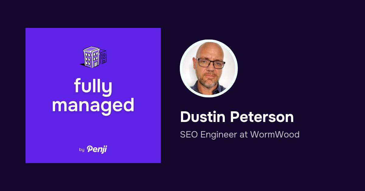 [Fully Managed] Dustin Peterson from WormWood Ep. 122