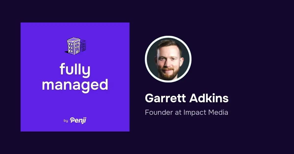 [Fully Managed] Garrett Adkins of Impact Media Ep. 129