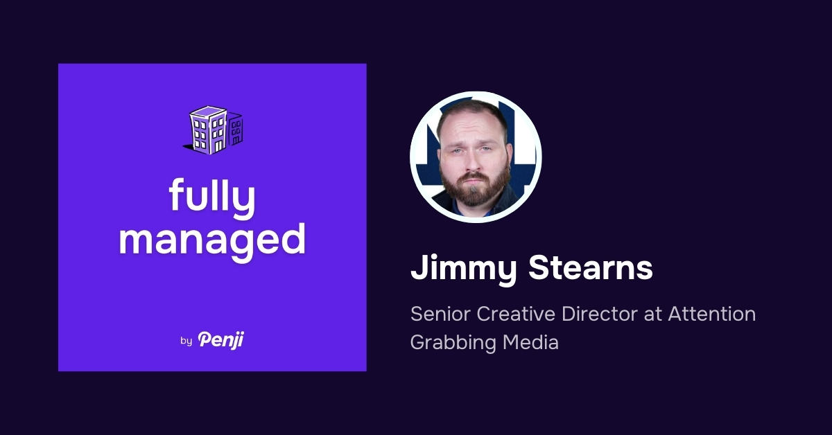 [Fully Managed] Jimmy Sterns from Attention Grabbing Media Ep. 149