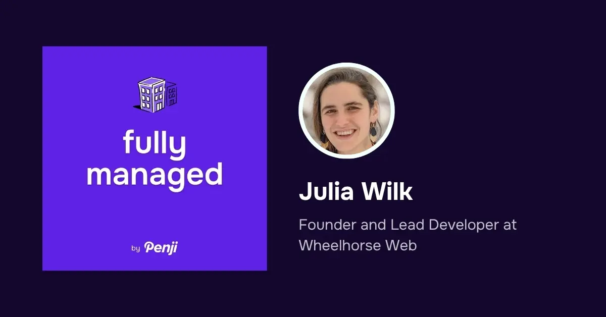 Fully Managed EP 175 – Julia Wilk