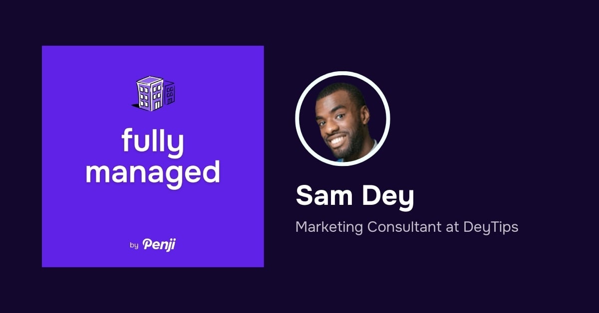 [Fully Managed] Sam Dey from DEY Tips & Audio – Ep. 113