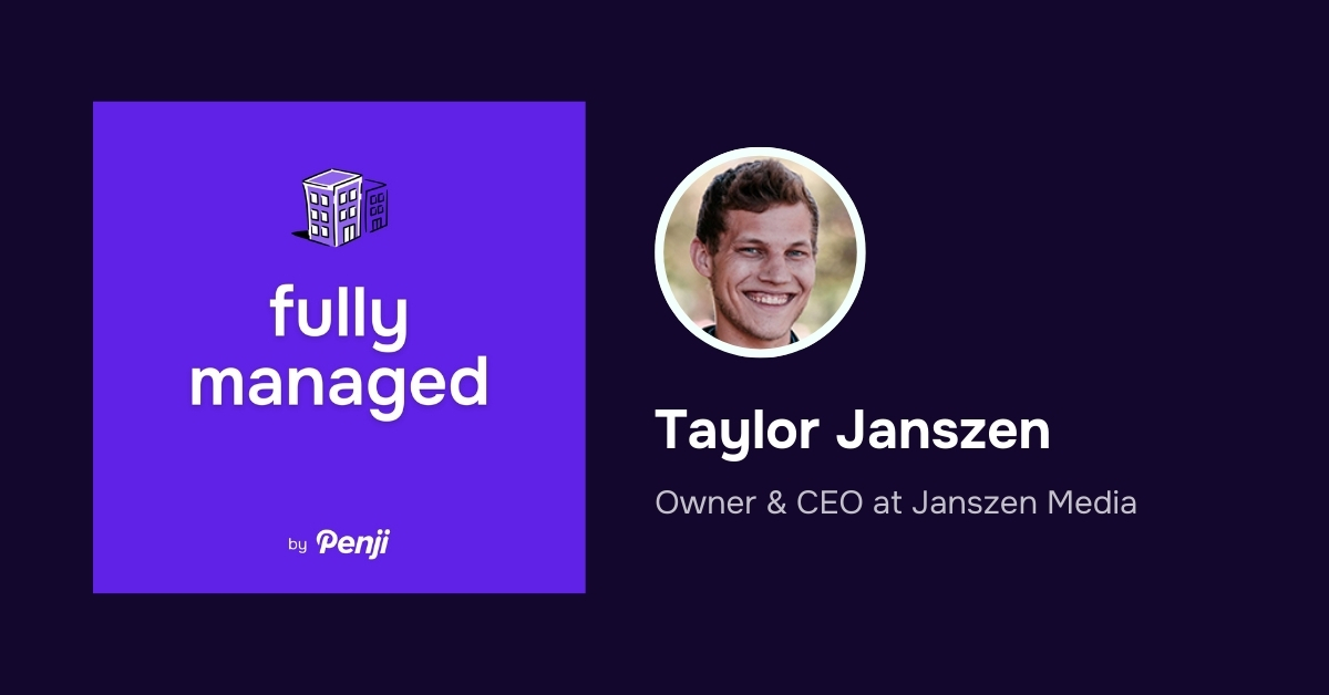 Fully Managed EP 135 – Taylor Janszen from Janzen Media