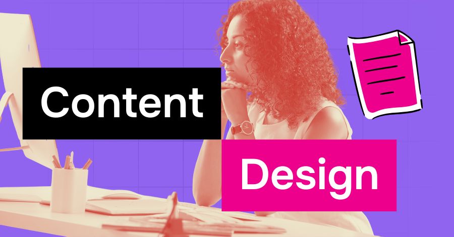 The Ultimate Guide to Content Design: Principles and Examples