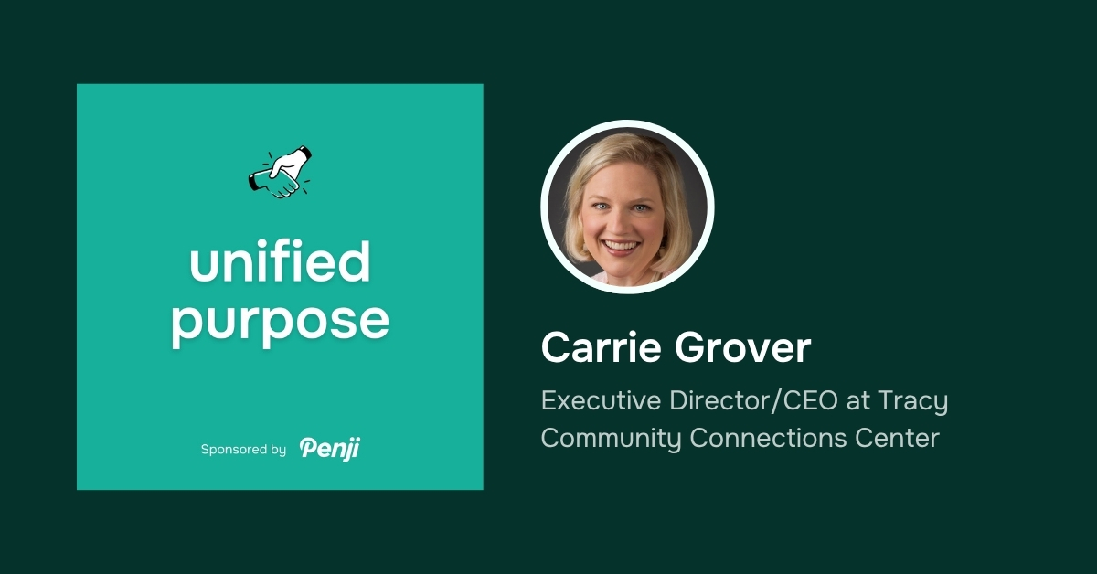 [Unified Purpose] Carrie Grover from Tracy Community Connections Center Ep. 20