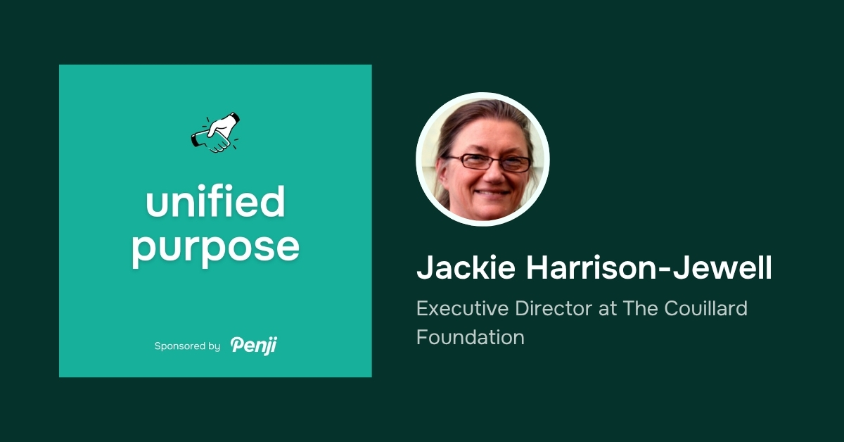 [Unified Purpose] Jackie Harrison-Jewell from The Couillard Foundation Ep. 17