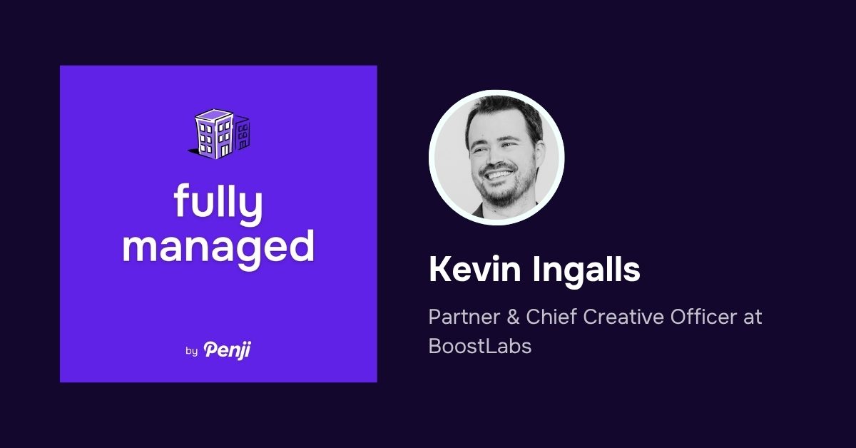 [Fully Managed] Kevin Ingalls from Boostlabs Ep. 220