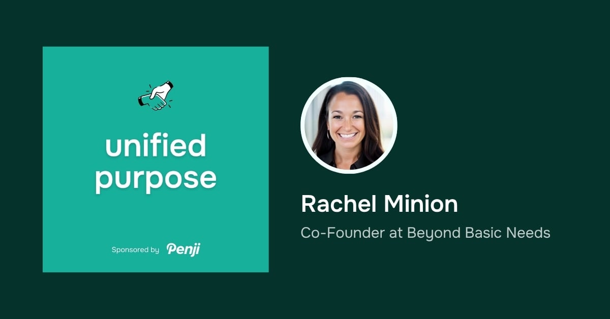 [Unified Purpose] Rachel Minion from Beyond Basic Needs Ep. 18